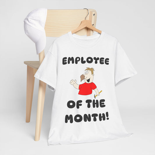 Funny Employee of the Month T-Shirt