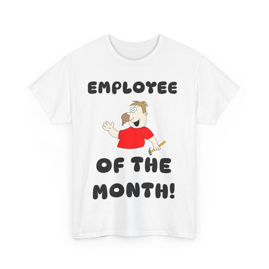 Funny Employee of the Month T-Shirt