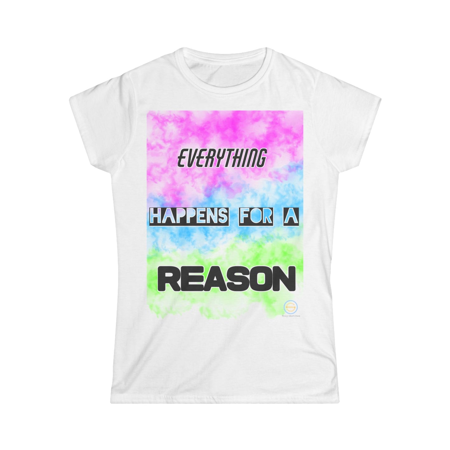 Women's Softstyle Tee - Everything Happens For A Reason