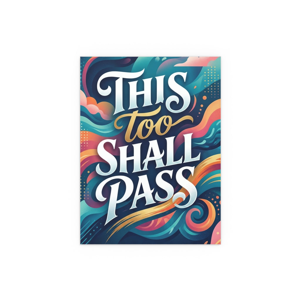 "This too Shall Pass" - Poster