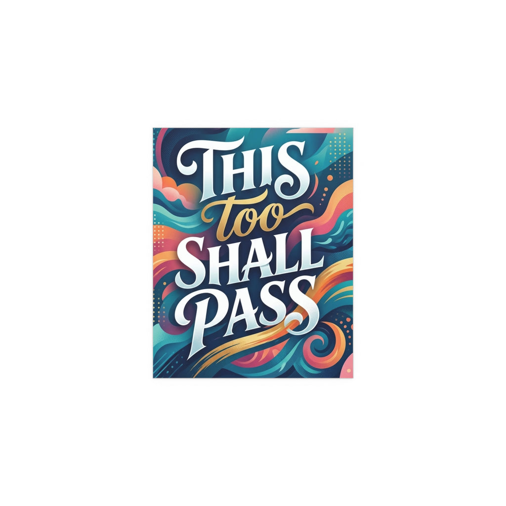 "This too Shall Pass" - Poster